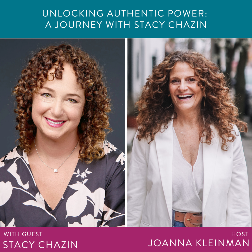 Unlocking Authentic Power A Journey with Stacy Chazin